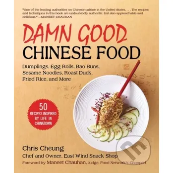 Damn Good Chinese Food - Chris Cheung