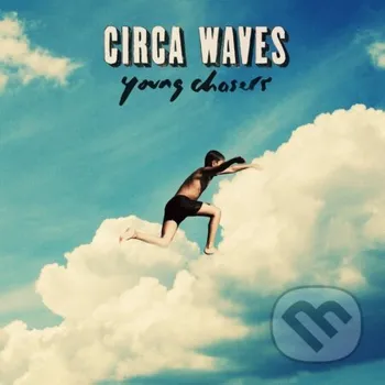 Zahraniční hudba Circa Waves: Young Chasers LP - Circa Waves Universal Music