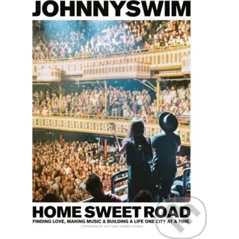 Home Sweet Road - Johnnyswim Convergent Books
