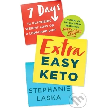 Extra Easy Keto - Stephanie Laska St. Martin´s Press