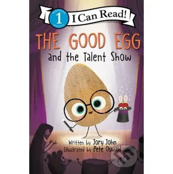The Good Egg and the Talent Show - Jory John HarperCollins