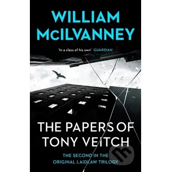 Cizojazyčná kniha The Papers of Tony Veitch - William Mcllvanney Canongate Books