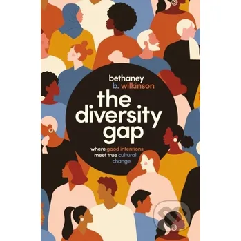 The Diversity Gap - Bethaney Wilkinson HarperCollins