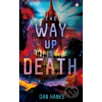 The Way Up is Death - Dan Hanks Angry Robot