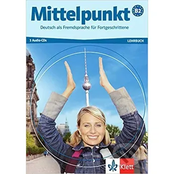 Německý jazyk Mittelpunkt B2 - Christian Estermann, Albert Daniels Klett