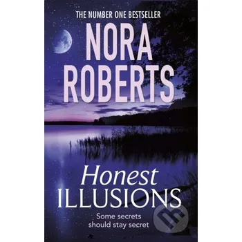 Beletrie pro dospělé Honest Illusions - Nora Roberts Piatkus