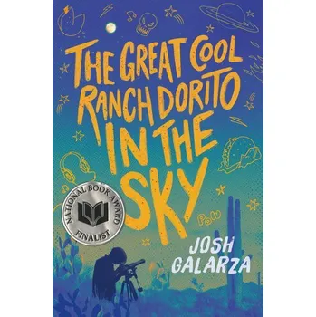 The Great Cool Ranch Dorito in the Sky - Galarza, Josh