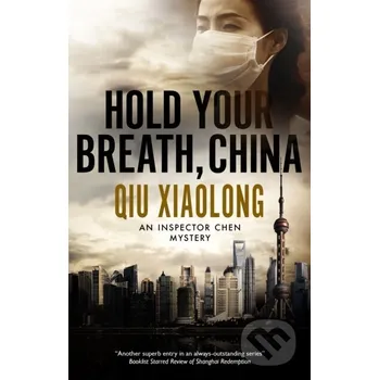 Hold Your Breath, China - Xiaolong Qiu Severn House