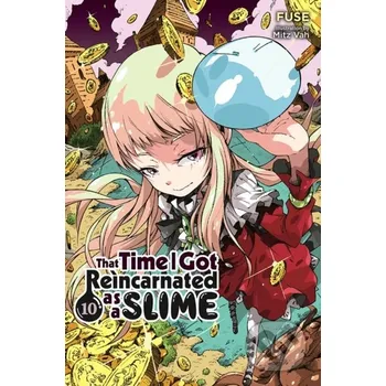 That Time I Got Reincarnated as a Slime, Vol. 10 (light novel) - Fuse, Mitz Vah, Kevin Gifford Yen Press