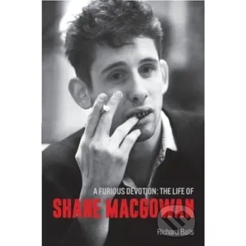 Umění A Furious Devotion - Balls Richard Omnibus Press