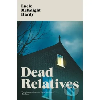 Dead Relatives - Lucie McKnight Hardy Dead Ink