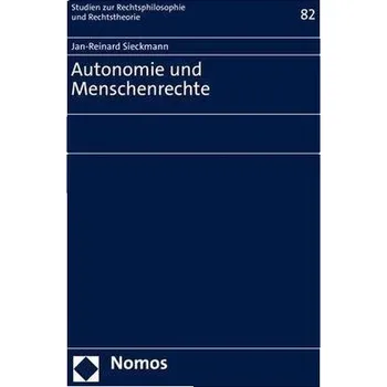 Autonomie und Menschenrechte - Sieckmann, Jan-R.