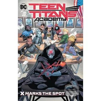 Komiks pro dospělé Teen Titans Academy Vol. 1: X Marks The Spot - Various Various DC Comics