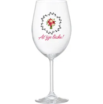 Sklenice AŤ ŽIJE LÁSKA! - čirá sklenice na víno 350 ml