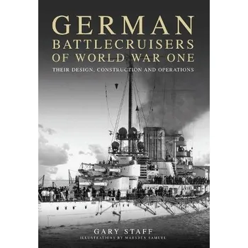 Cizojazyčná kniha German Battlecruisers of World War One - Staff, Gary