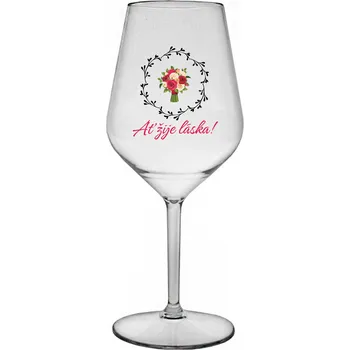 Sklenice AŤ ŽIJE LÁSKA! - čirá nerozbitná sklenice na víno 470 ml