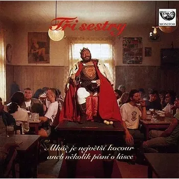 Česká hudba Tři sestry: Alkáč je největší kocour aneb několik písní o lásce - CD Tři sestry CD