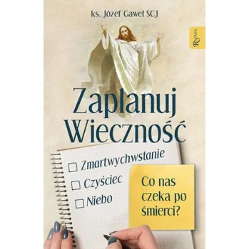 Zaplanuj wieczność: Co nas czeka po śmierci? – ks.Józef Gaweĺ SCJ (PL)