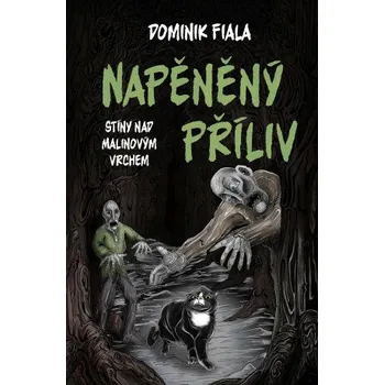Stíny nad Malinovým vrchem: Napěněný příliv - Dominik Fiala