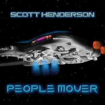 Zahraniční hudba CD Scott Henderson: People Mover 2019