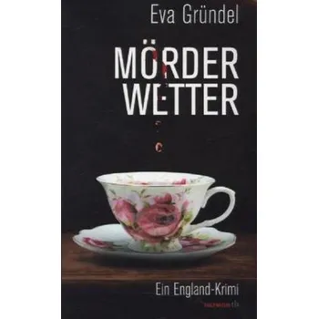Mörderwetter - Eva Gründel