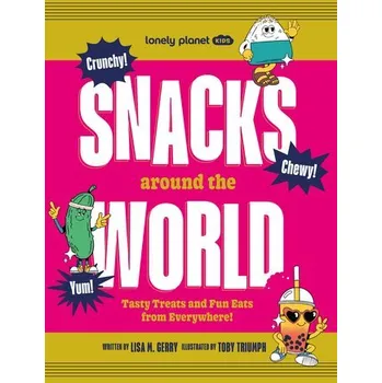 Příroda Lonely Planet Kids Snacks Around the World - Planet, Lonely