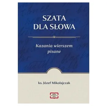 Szata dla słowa Kazania wierszem pisane - Mikołajczak Józef