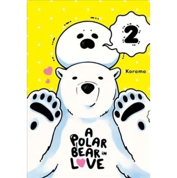 A Polar Bear in Love Vol. 2 - Koromo
