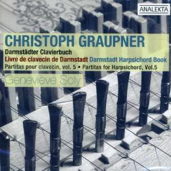 Zahraniční hudba CD Christoph Graupner: Darmstädter Clavierbuch * Partitas For Harpsichord, Vol.5 2006