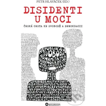 Kniha Disidenti u moci - Petr Hlaváček Bourdon