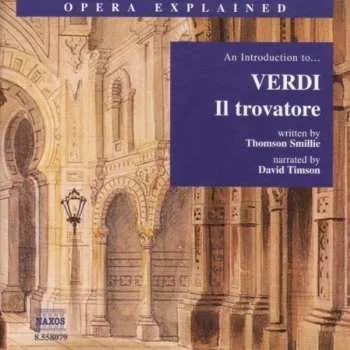 Zahraniční hudba CD Verdi / Smillie / Timson: Il Trovatore: Introduction To Verdi 2004