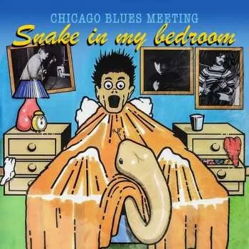 Zahraniční hudba CD Chicago Blues Meeting: Snake In My Bedroom 2024