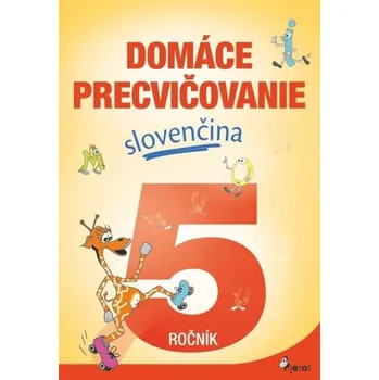Domáce precvičovanie slovenčina 5.ročník - Viera Hrabková
