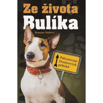 Kniha Ze života Bulíka - Romana Skálová - 978-80-7451-735-8 978-80-7451-735-8