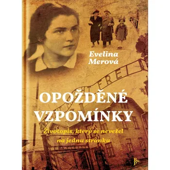 Literární biografie Opožděné vzpomínky - Evelina Merová - 978-80-7364-160-3 978-80-7364-160-3
