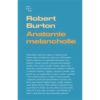 Beletrie pro dospělé Anatomie melancholie - Robert Burton - 978-80-7260-569-9 978-80-7260-569-9