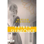 Příběh slunečnice - Miriam Blahová…