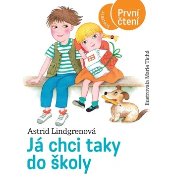 Já chci taky do školy - Astrid Lindgrenová - 978-80-00-07554-9 978-80-00-07554-9