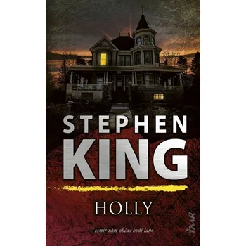 Holly - Stephen King - 978-80-551-9564-3 978-80-551-9564-3
