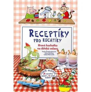 Kniha Receptíky pro kuchtíky - Pavla Šmikmátorová (E-Kniha) - 978-80-264-0390-6 978-80-264-0390-6