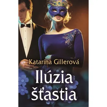 Kniha Ilúzia šťastia - Katarína Gillerová (E-Kniha)