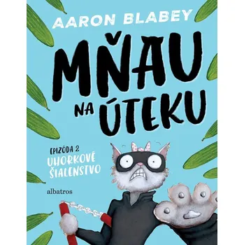 Kniha Mňau na úteku: Epizóda 2 - Aaron Blabey (E-Kniha)