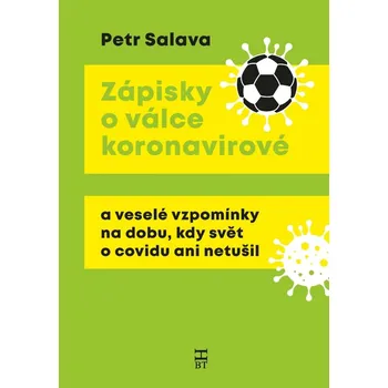 Zápisky o válce koronavirové - Petr Salava - 978-80-87109-74-8 978-80-87109-74-8