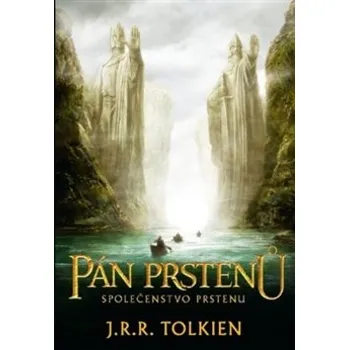 Pán prstenů Společenstvo prstenu - John Ronald Reuel Tolkien - 978-80-257-0746-3 978-80-257-0746-3