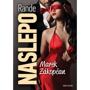 Rande naslepo - Marek Zákopčan - 978-80-206-1922-8 978-80-206-1922-8