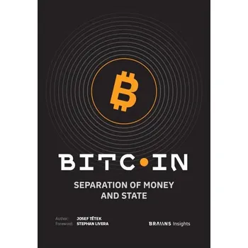 Cizojazyčná kniha Bitcoin: Separation of Money and State - Josef Tětek