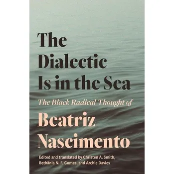 Cizojazyčná kniha Dialectic Is in the Sea - Nascimento, Beatriz