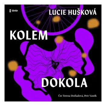 Kolem dokola - Lucie Hušková