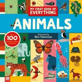Cizojazyčná kniha My First Book of Everything: Animals - Newman, Ben