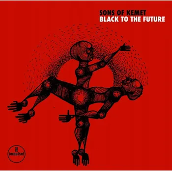 Zahraniční hudba Black To The Future Sons Of Kemet CD